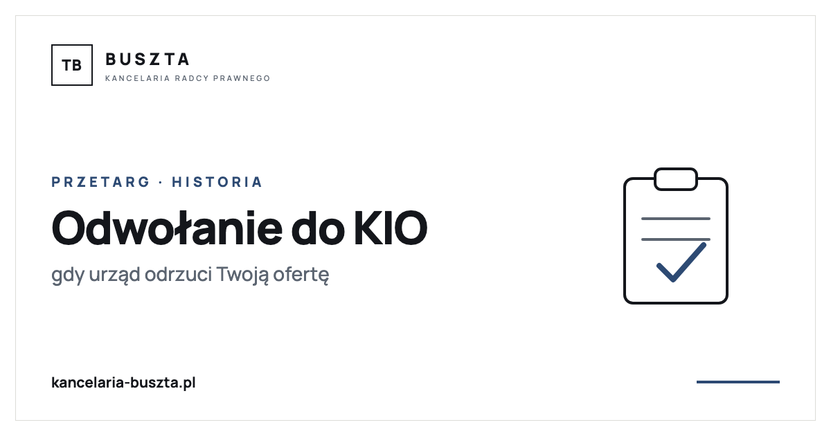 Urząd odrzucił jej ofertę w przetargu. Odwołanie do KIO odwróciło wynik - poradnik prawny, kancelaria radcy prawnego Buszta